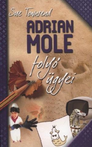 [Adrian Mole 08] • Adrian Mole folyó ügyei